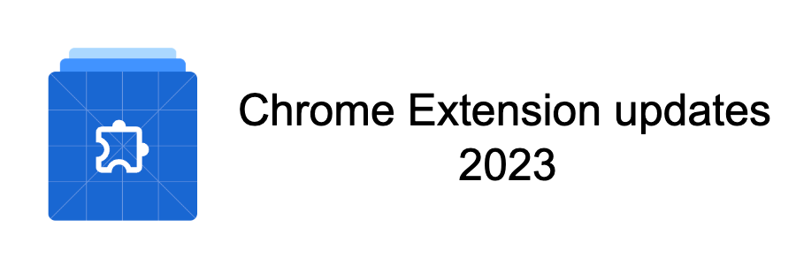 Article image for What's new in Chrome Extensions in 2023
