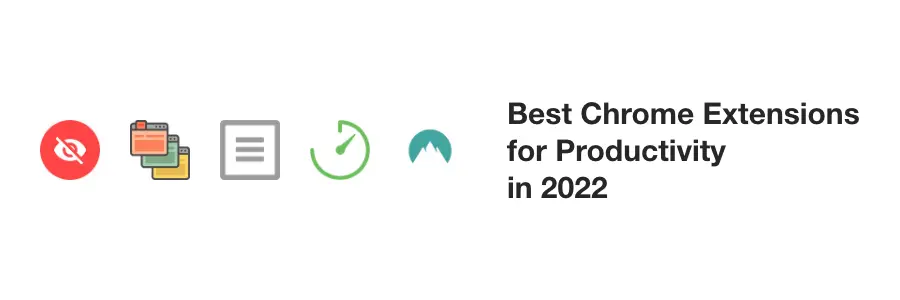 Article image for Best Chrome extensions for Productivity in 2022